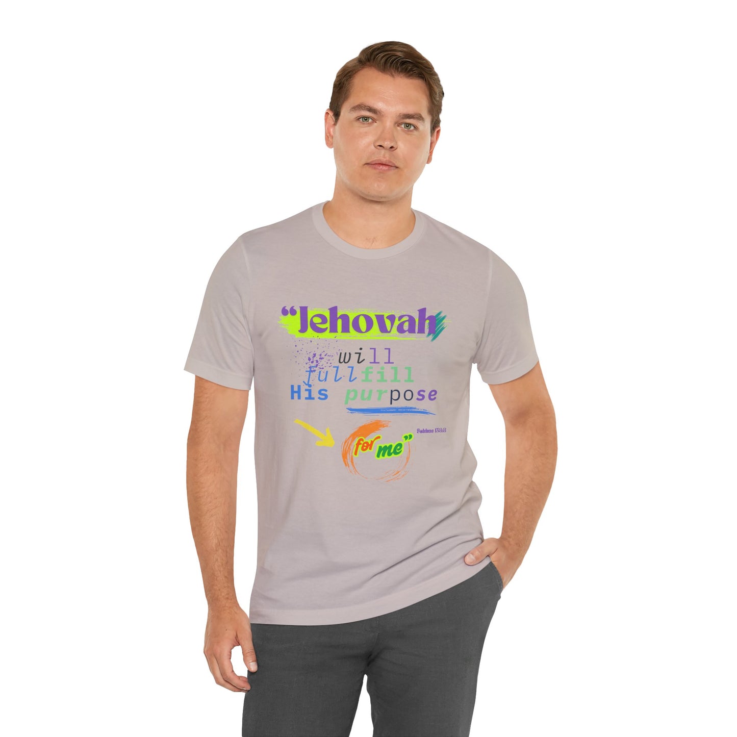 “He Will Fulfill His Purpose” – Unisex T-Shirt | Psalm 138:8 – Purpose Collection