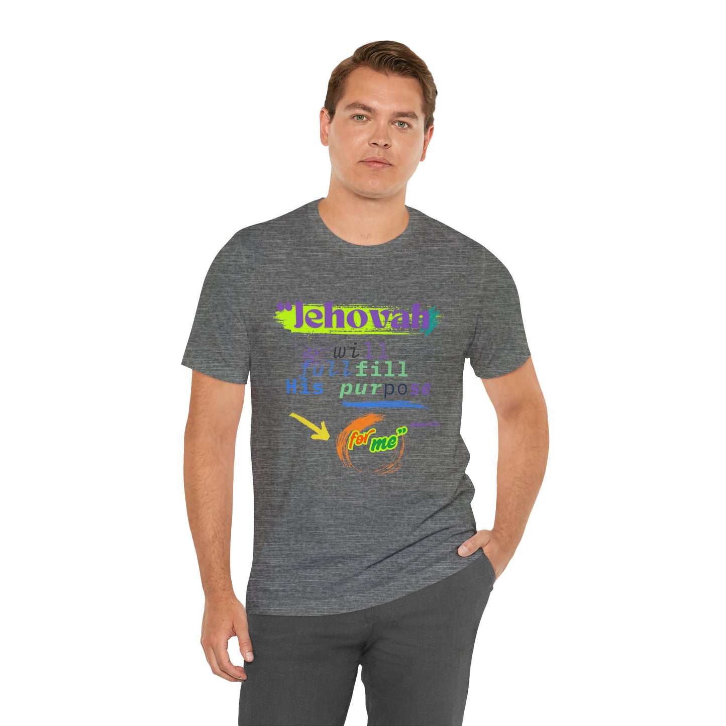 “He Will Fulfill His Purpose” – Unisex T-Shirt | Psalm 138:8 – elishebadesign