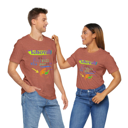 “He Will Fulfill His Purpose” – Unisex T-Shirt | Psalm 138:8 – Purpose Collection